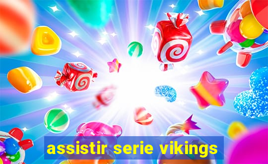 assistir serie vikings